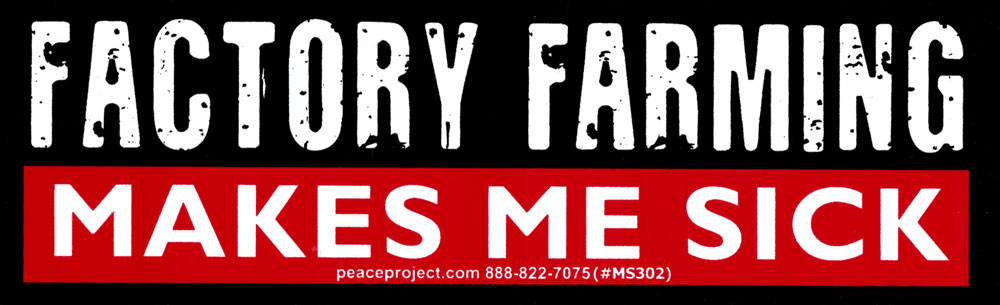 Small Bumper Sticker Decal Factory Farming Makes Me Sick
