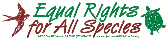 equal rights for animals 2 1 all animals are born with an equal claim on life and the same rights to existence 2 all animals are entitled to respect humanity as an animal species. equal rights for animals 2 1 all animals are born with an equal claim on life and the same rights to existence 2 all animals are entitled to respect humanity as an animal species.