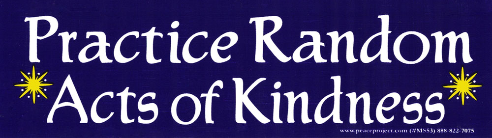 Small Spiritual Bumper Sticker Decal Practice Random Acts of Kindness